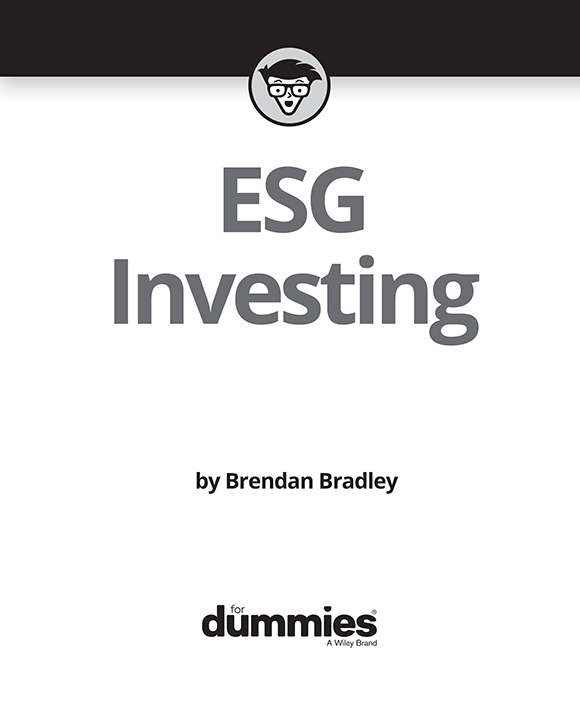 ESG Investing For Dummies Published by John Wiley Sons Inc 111 River - photo 2