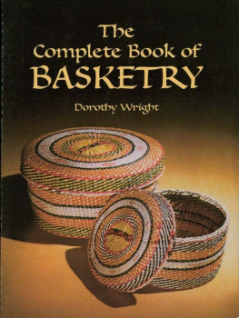 Dorothy Wright - The Complete Book of Basketry