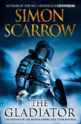 Simon Scarrow - The Gladiator