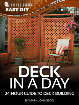 Mark Johanson Deck in a Day: 24-Hour Guide to Deck Building (eHow Easy DIY Kindle Book Series)