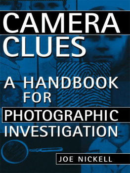 Joe Nickell - Camera Clues: A Handbook for Photographic Investigation