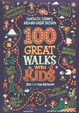 Jen Benson 100 Great Walks with Kids: Fantastic stomps around Great Britain