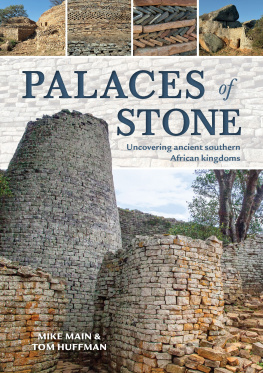 Mike Main - Palaces of Stone: Uncovering Ancient Southern African Kingdoms