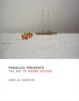 Amelia Barikin Parallel Presents: The Art of Pierre Huyghe