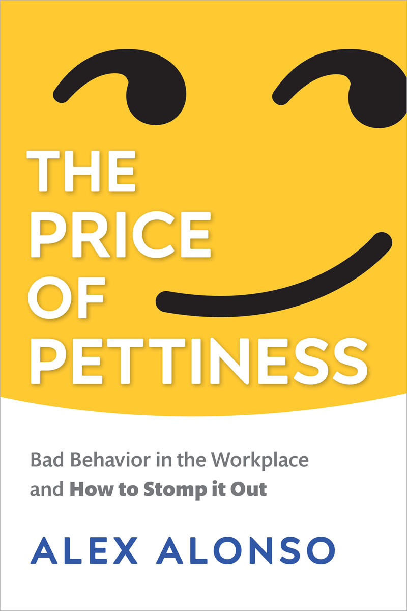 Advance Praise for The Price of Pettiness The Price of Pettiness is the - photo 1