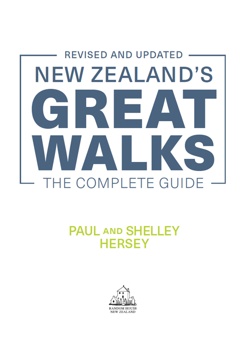 PREFACE Welcome to the Great Walks of Aotearoa New Zealand We hope that you - photo 3