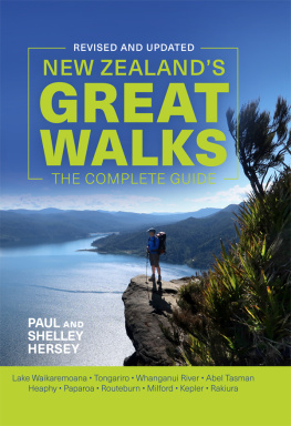 Paul Hersey - New Zealands Great Walks: The Complete Guide