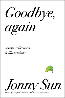 Jonny Sun - Goodbye, Again: Essays, Reflections, and Illustrations