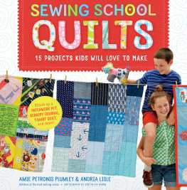 Amie Petronis Plumley - Sewing School Quilts