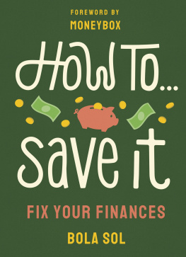 Bola Sol - How To Save It: Fix Your Finances