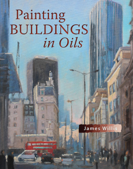 James Willis - Painting Buildings in Oils