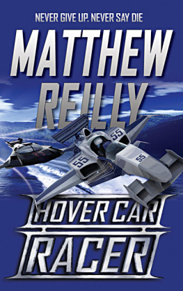 Matthew Reilly - Hover car racer