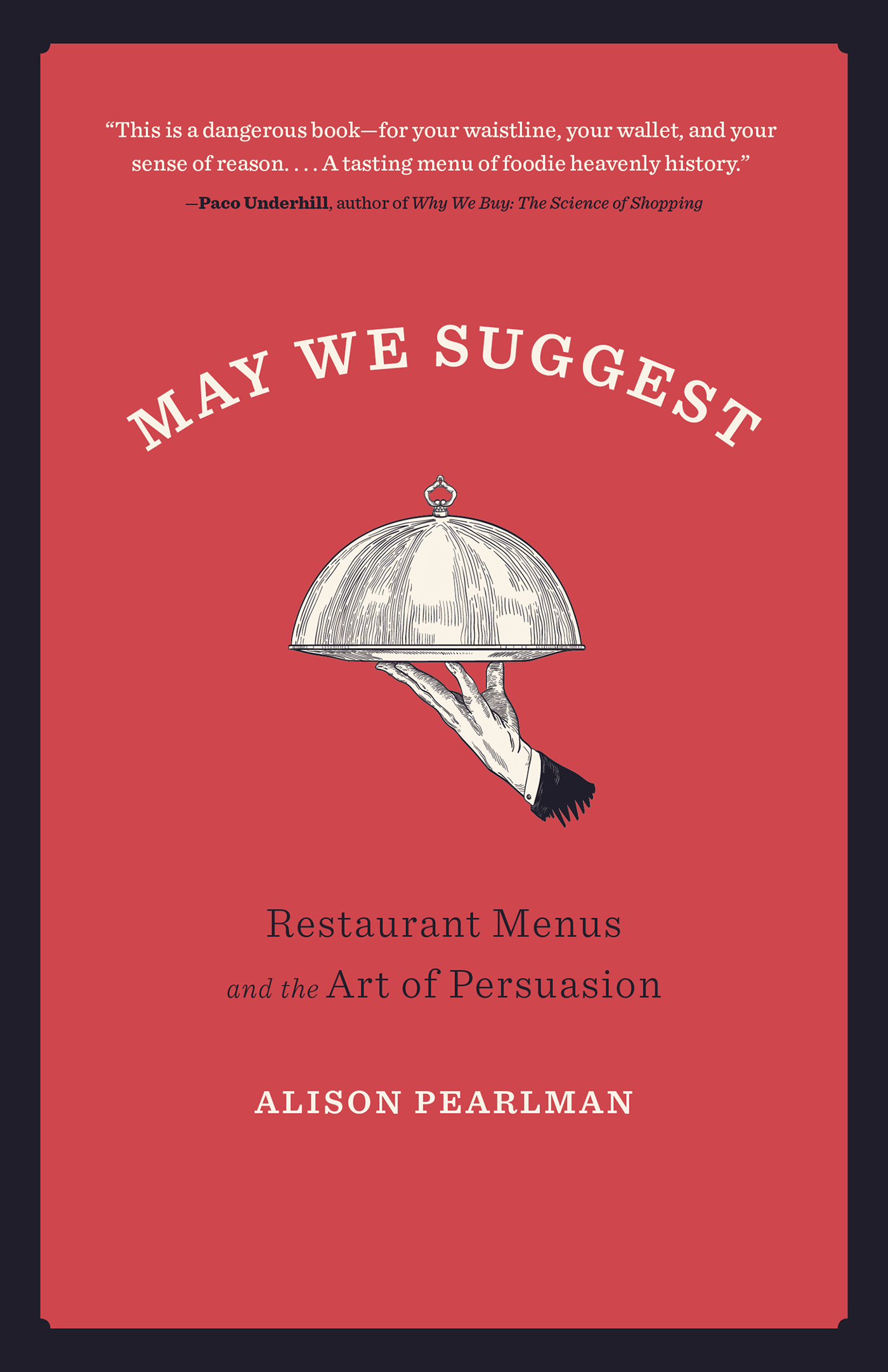 MAY WE SUGGEST MAY WE SUGGEST Restaurant Menus and the Art of Persuasion - photo 1