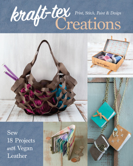 Lindsay Conner - Kraft-Tex Creations: Sew 18 Projects with Vegan Leather; Print, Stitch, Paint & Design
