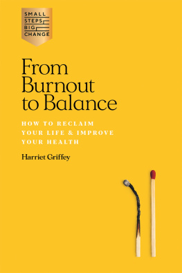 Harriet Griffey From Burnout to Balance: How to Reclaim Your Life & Improve Your Health