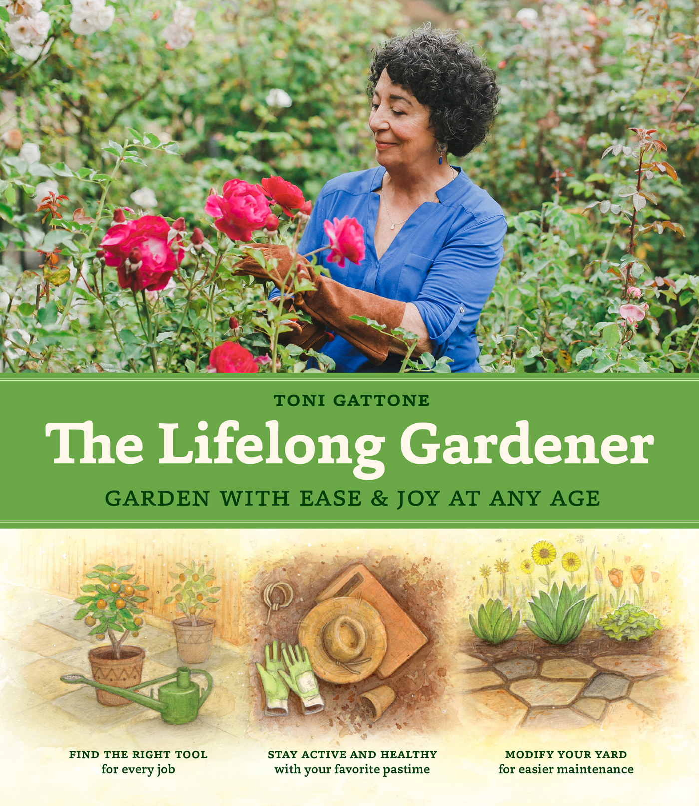 Toni Gattone The Lifelong Gardener - photo 1