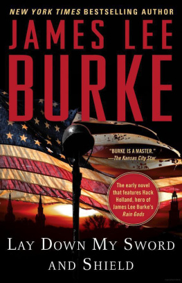 James Lee Burke Lay Down My Sword and Shield