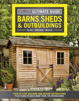 Editors of Creative Homeowner Ultimate Guide: Barns, Sheds & Outbuildings, Updated 4th Edition: Step-by-Step Building and Design Instructions Plus Plans to Build More Than 100 Outbuildings