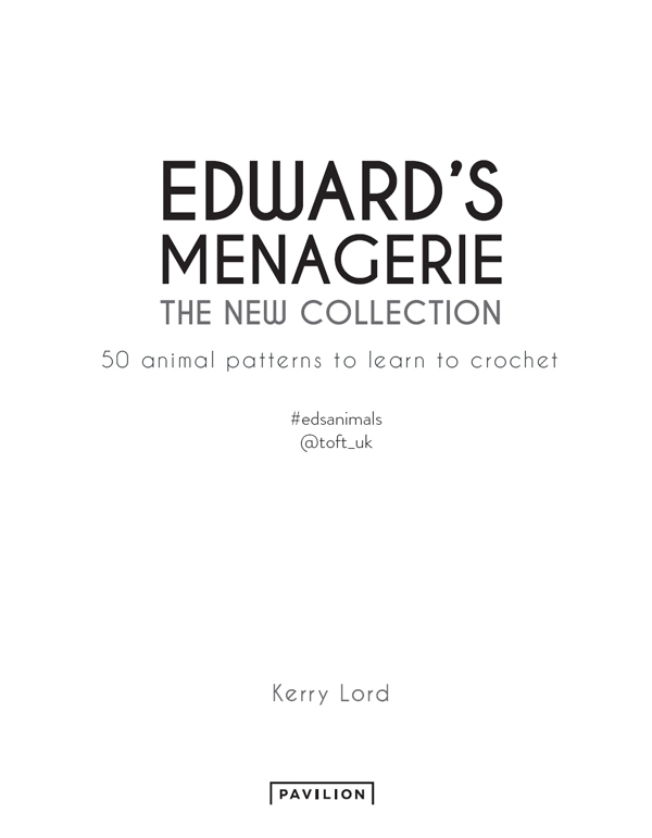 Contents Introduction Edwards Menagerie has been a large part of my life for - photo 4