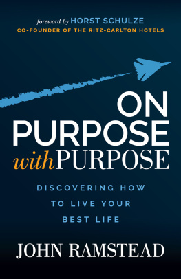 John Ramstead On Purpose With Purpose: Discovering How to Live Your Best Life