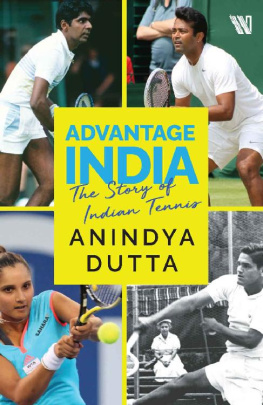 Anindya Dutta - Advantage India: The Story of Indian Tennis