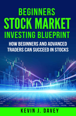 Kevin J Davey Beginners Stock Market Investing Blueprint: How Beginners and Advanced Traders Can Succeed In Stocks (Essential Algo Trading Package)