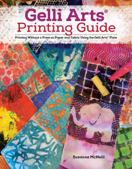 Suzanne McNeill - Gelli (R) Printing, Expanded Edition: Printing Without a Press on Paper and Fabric Using the Gelli (R) Plate (Design Originals) 32 Beginner-Friendly ... Paper and Fabric Using the Gelli Arts® Plate