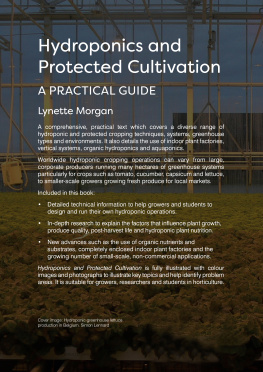 Lynette Morgan - Hydroponics and Protected Cultivation: A Practical Guide