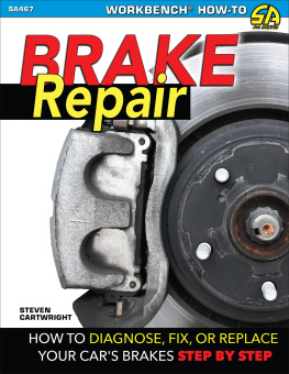 Steven - Brake Repair: How to Diagnose, Fix, or Replace Your Cars Brakes Step-By-Step