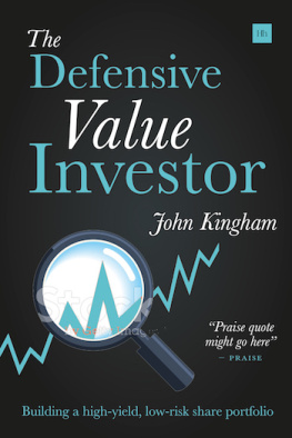 John Kingham - Defensive Value Investor: A Complete Step-By-Step Guide to Building a High-Yield, Low-Risk Share Portfolio