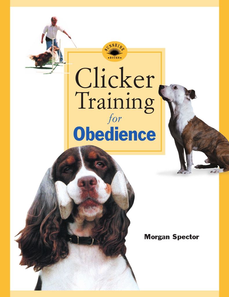 A Karen Pryor Clicker Training ClickBook For more downloadable versions of your - photo 1