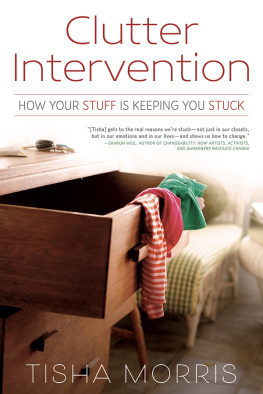 Tisha Morris - Clutter Intervention: How Your Stuff Is Keeping You Stuck