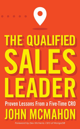 John McMahon - The Qualified Sales Leader: Proven Lessons from a Five Time CRO