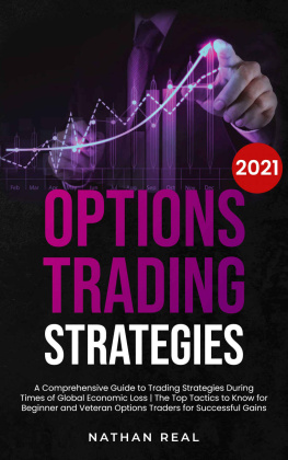 Nathan Real - Options Trading Strategies: A Comprehensive Guide to Trading Strategies During Times of Global Economic Loss | The Top Tactics to Know for Beginner and Veteran Options Traders for Successful Gains