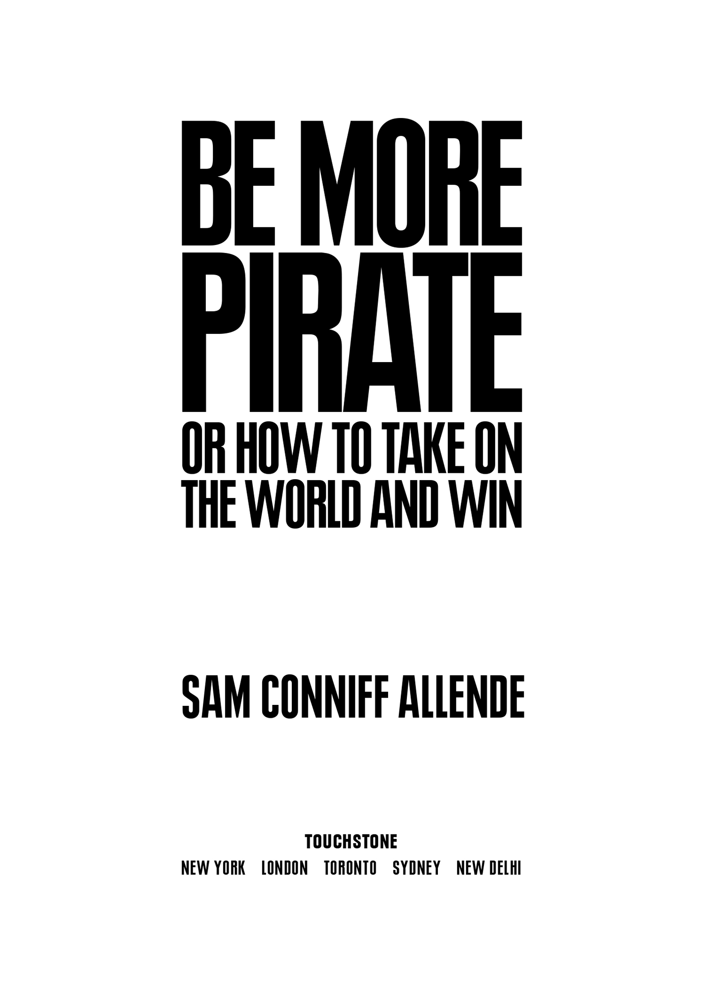 Be More Pirate Or How to Take on the World and Win - image 1