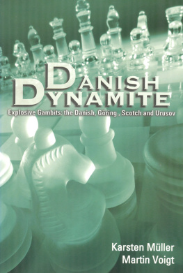Karsten Muller - Danish Dynamite, Explosive Gambits: The Danish, Goring, Scotch and Urusov