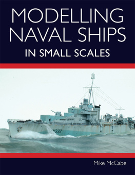 Mike McCabe - Modelling Naval Ships in Small Scales