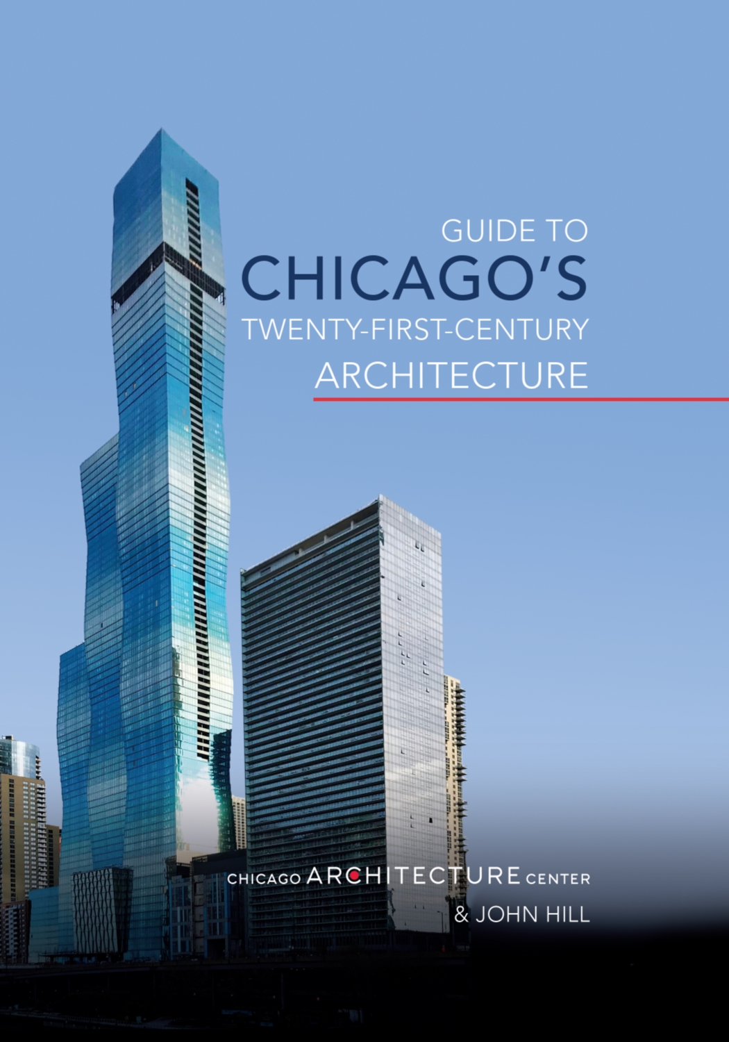 GUIDE TO CHICAGOS TWENTY-FIRST-CENTURY ARCHITECTURE Publication supported - photo 1