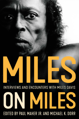 Paul Maher Jr. Miles on Miles: Interviews and Encounters with Miles Davis