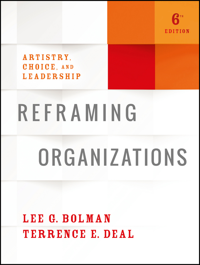 Reframing Organizations Sixth Edition is also available in WileyPLUS Learning - photo 1