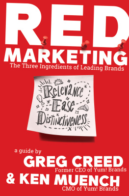 Greg Creed - R.E.D. Marketing: The Three Ingredients of Leading Brands