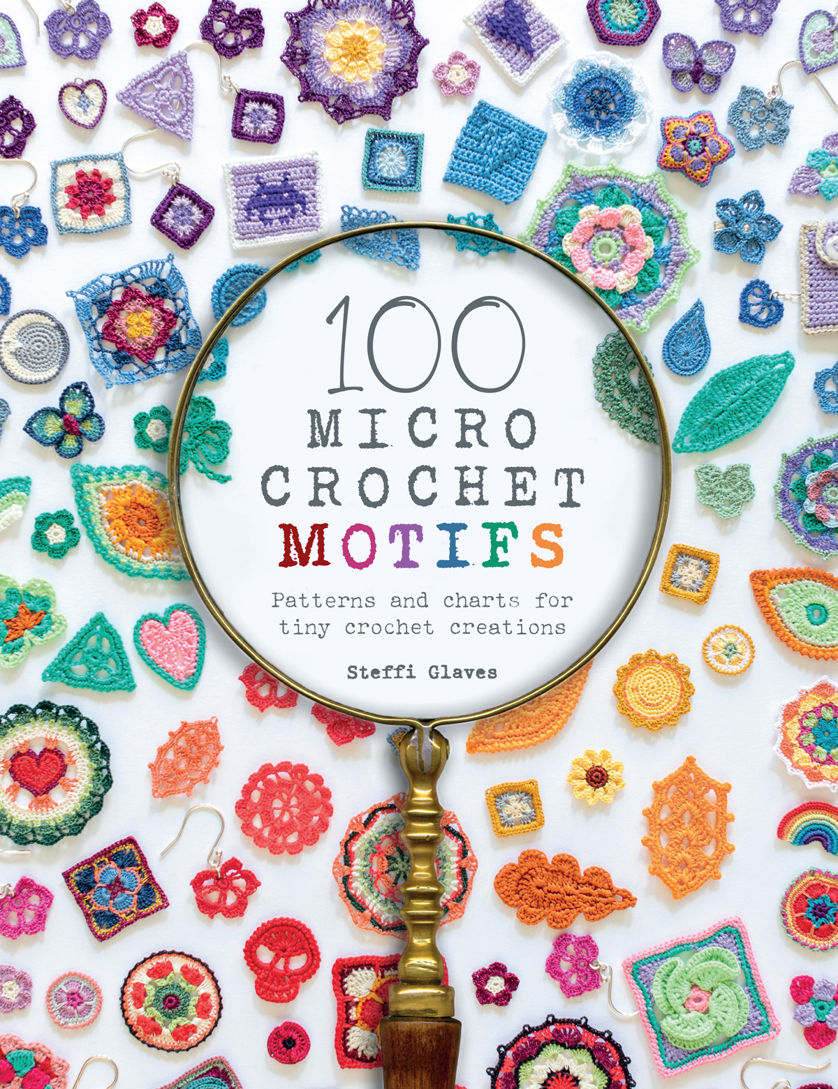 100 MICRO CROCHET MOTIFS Patterns and charts for tiny crochet creations - photo 1