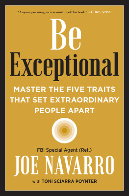 Joe Navarro - Be Exceptional: Master the Five Traits That Set Extraordinary People Apart