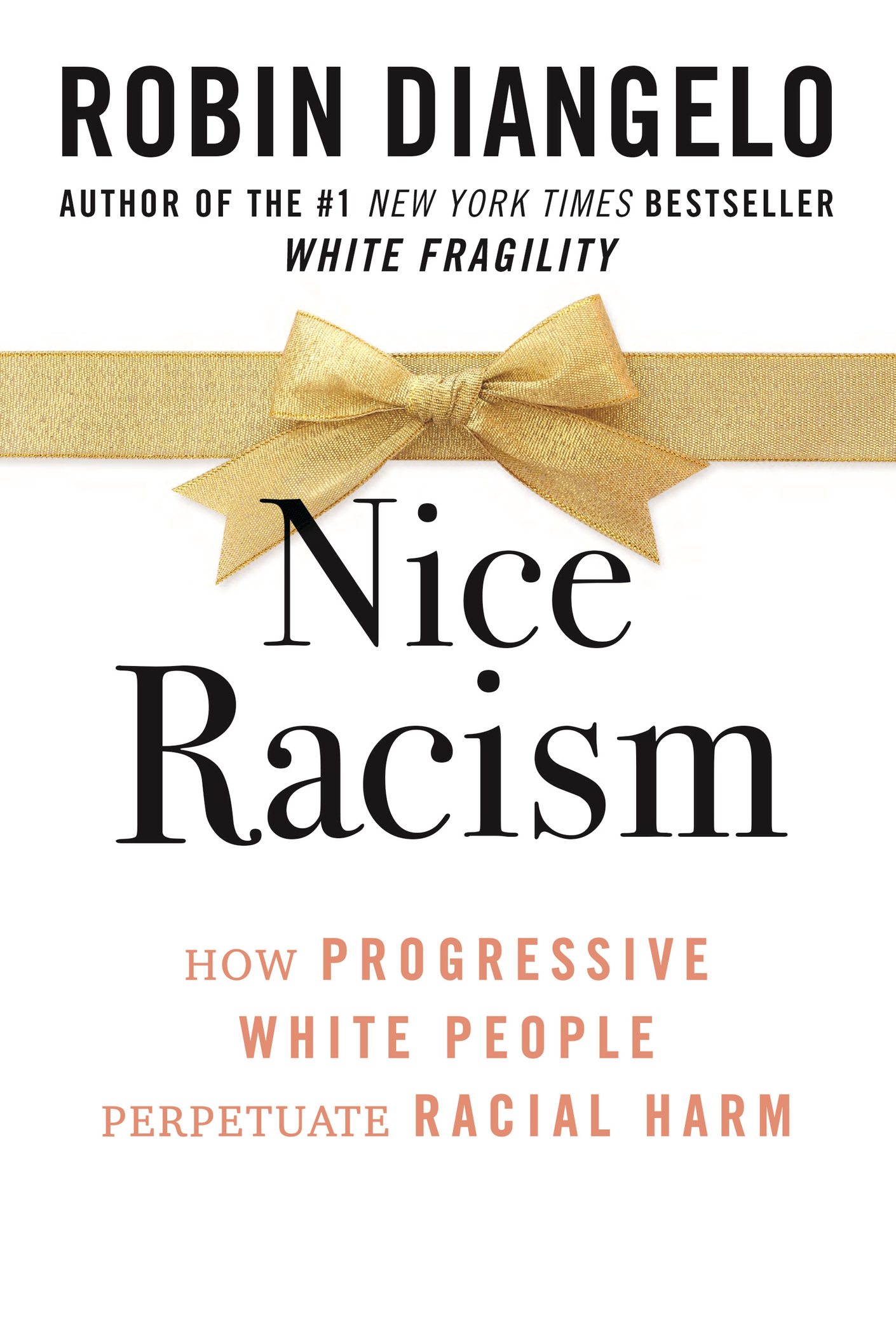 PRAISE FOR WHITE FRAGILITY White Fragility is a book everyone should be - photo 1