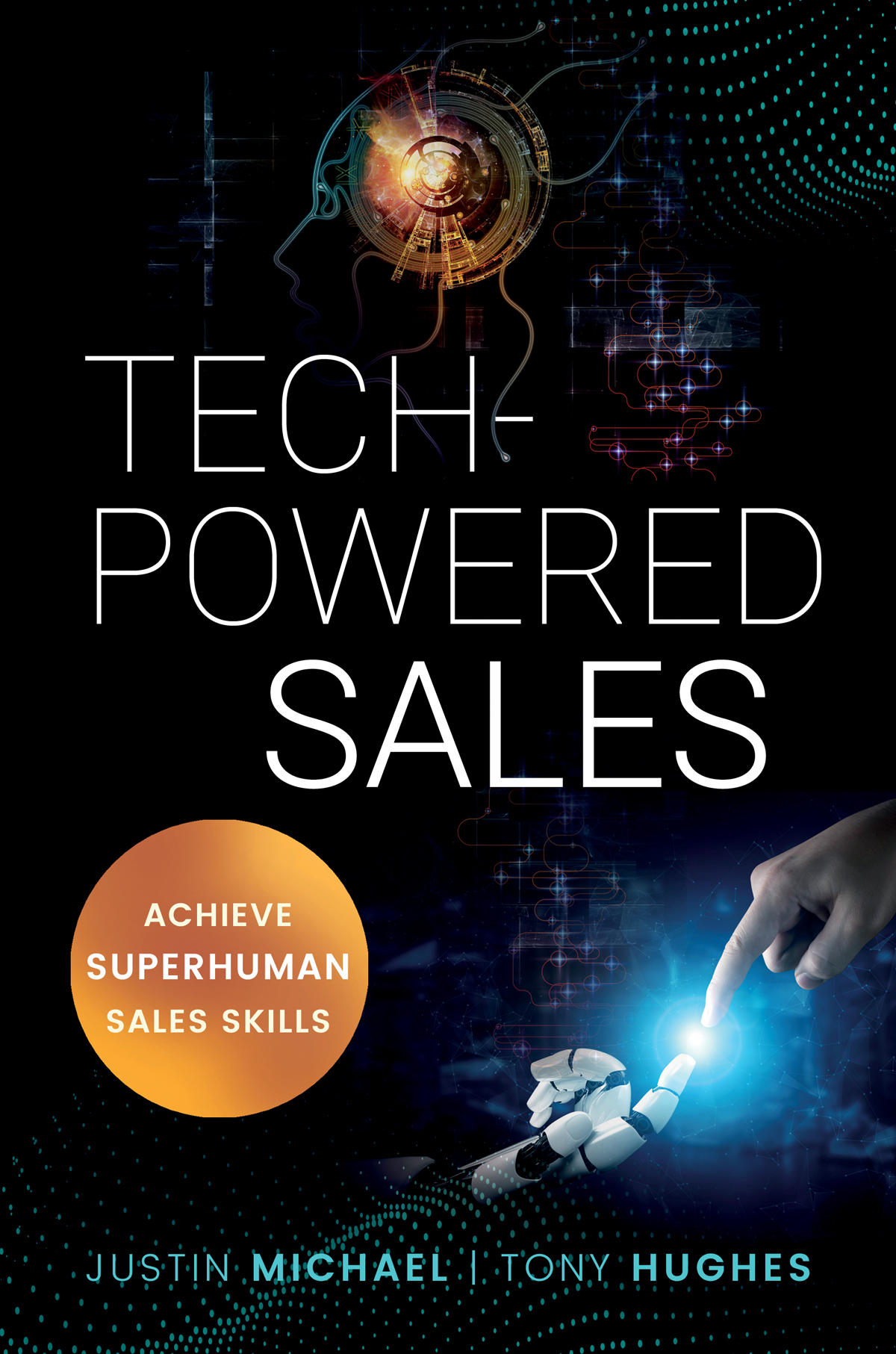 Praise for Tech-Powered Sales Modern sales technology is baffling especially - photo 1