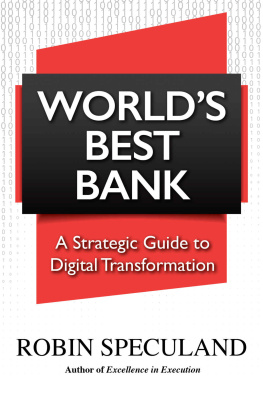 Robin Speculand Worlds Best Bank: A Strategic Guide to Digital Transformation (Execution Box Set)