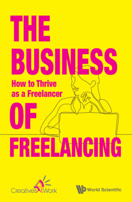 CreativesAtWork - Business Of Freelancing, The: How To Thrive As A Freelancer