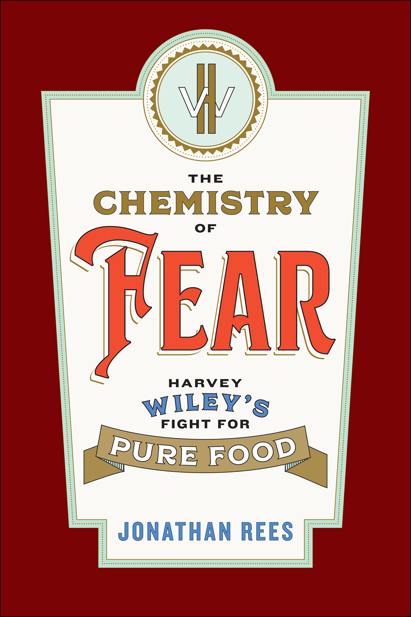 THE CHEMISTRY OF FEAR HARVEY WILEY C 1910 2021 Johns Hopkins - photo 1