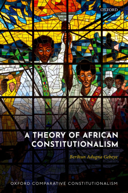 Berihun Adugna Gebeye - A Theory of African Constitutionalism (Oxford Comparative Constitutionalism)