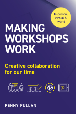 Penny Pullan - Making Workshops Work: Creative collaboration for our time